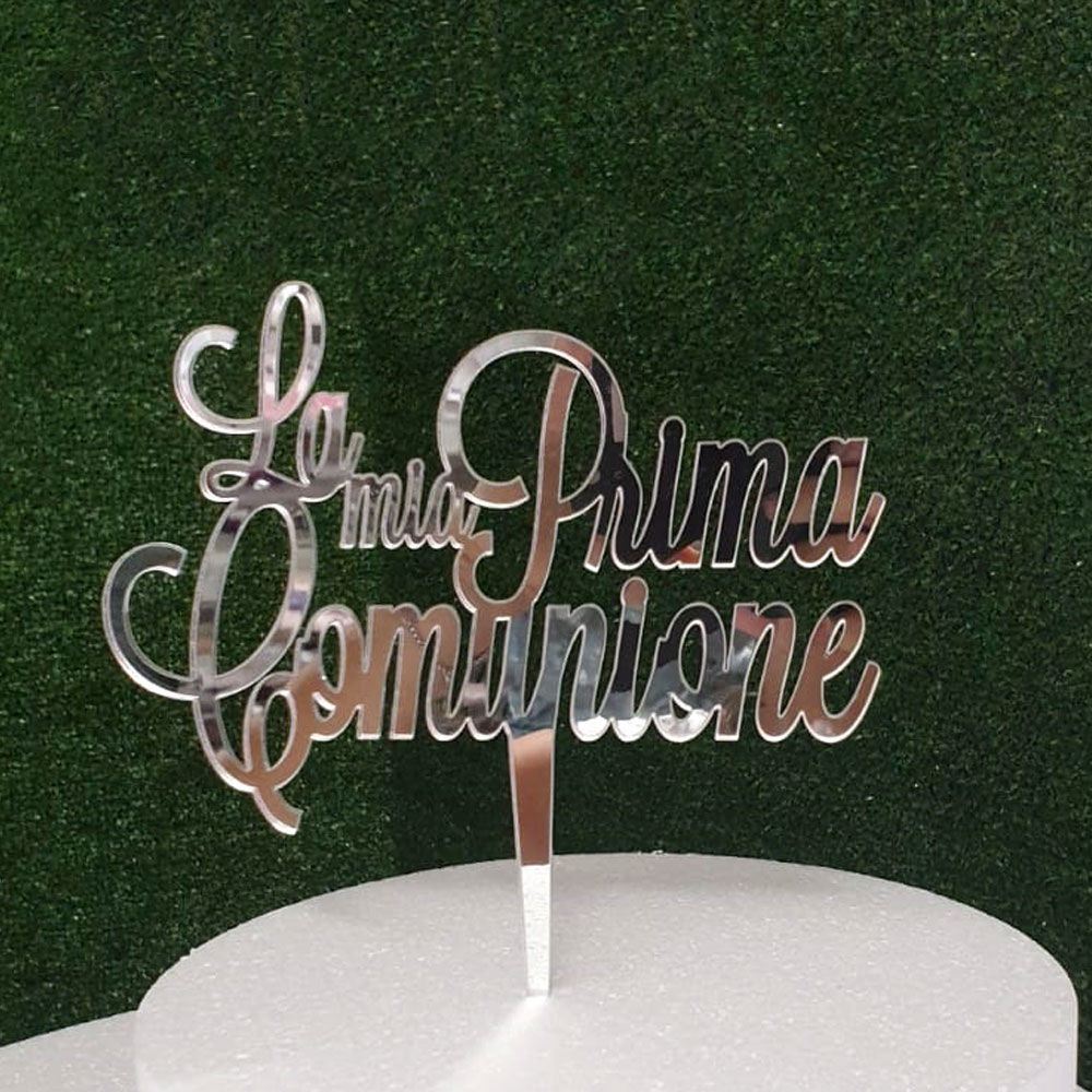 Cake Topper "La mia Prima Comunione" in Plexiglass Argento